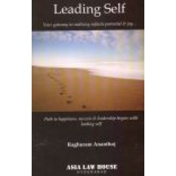 Leading Self Your Gateway To Realizing Infinite Potential And Joy... Path To Happiness Success And Leadership Begins With Leading Self Edn. 2014